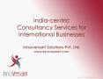 India-centric Consultancy Services for International Businesses Innoversant Solutions Pvt. Ltd. www.innoversant.com PowerPoint PPT Presentation