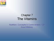 Chapter 7 The Vitamins PowerPoint PPT Presentation