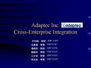 Adaptec Inc. Cross-Enterprise Integration