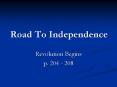 Road To Independence PowerPoint PPT Presentation