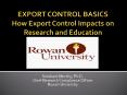 EXPORT CONTROL BASICS How Export Control Impacts on Research and Education PowerPoint PPT Presentation