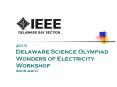 2015 Delaware Science Olympiad Wonders of Electricity Workshop (Div B and C) PowerPoint PPT Presentation
