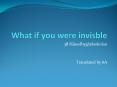 What if you were invisble PowerPoint PPT Presentation