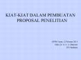 KIAT-KIAT DALAM PEMBUATAN PROPOSAL PENELITIAN PowerPoint PPT Presentation