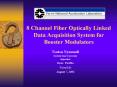 8 Channel Fiber Optically Linked Data Acquisition System for Booster Modulators PowerPoint PPT Presentation