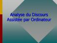 Analyse du Discours Assist PowerPoint PPT Presentation