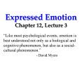 Expressed Emotion Chapter 12, Lecture 3 PowerPoint PPT Presentation