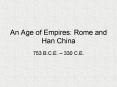 An Age of Empires: Rome and Han China PowerPoint PPT Presentation