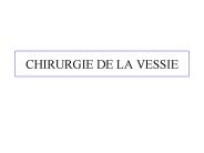 CHIRURGIE DE LA VESSIE