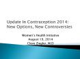 Update In Contraception 2014: New Options, New Controversies PowerPoint PPT Presentation