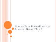 How to Play PowerPoint on Samsung Galaxy Tab S