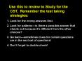 Use this to review to Study for the CST. Remember the test taking strategies: PowerPoint PPT Presentation