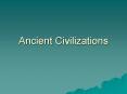 Ancient Civilizations PowerPoint PPT Presentation