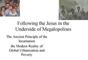Following the Jesus in the Underside of Megalopolises
