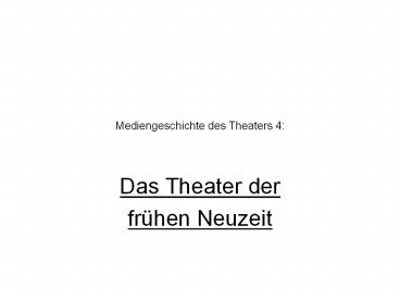 Mediengeschichte des Theaters 4:
