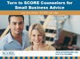 Turn to SCORE Counselors for Small Business Advice PowerPoint PPT Presentation