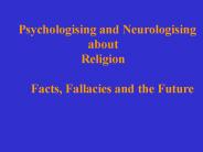 Psychologising and Neurologising