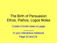 The Birth of Persuasion Ethos, Pathos, Logos Notes