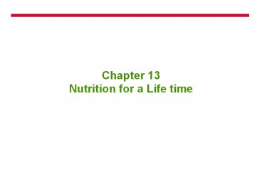 Chapter 13 Nutrition for a Life time