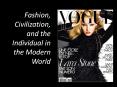 Fashion, Civilization, and the Individual in the Modern World PowerPoint PPT Presentation