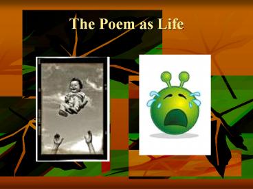 The Poem as Life