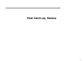Final Catch-up, Review PowerPoint PPT Presentation