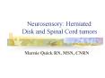 Neurosensory: Herniated    Disk and Spinal Cord tumors PowerPoint PPT Presentation