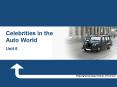 Celebrities in the Auto World PowerPoint PPT Presentation
