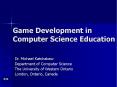 Game Development in Computer Science Education PowerPoint PPT Presentation
