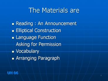The Materials are