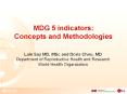 MDG 5 indicators: Concepts and Methodologies PowerPoint PPT Presentation
