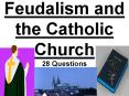 Feudalism and the Catholic Church 28 Questions PowerPoint PPT Presentation