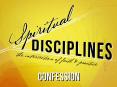 Spiritual Disciplines: Confession PowerPoint PPT Presentation
