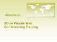 Show Visuals Web Conferencing Training PowerPoint PPT Presentation