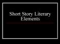 Short Story Literary Elements PowerPoint PPT Presentation