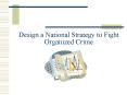 Design a National Strategy to Fight Organized Crime PowerPoint PPT Presentation