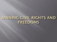 Winning civil rights and freedoms PowerPoint PPT Presentation