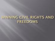 Winning civil rights and freedoms