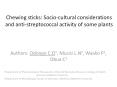 Chewing sticks: Socio-cultural considerations and anti-streptococcal activity of some plants PowerPoint PPT Presentation