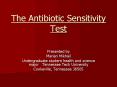 The Antibiotic Sensitivity Test PowerPoint PPT Presentation