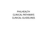 PHILHEALTH CLINICAL PATHWAYS CLINICAL GUIDELINES