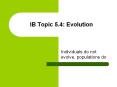 IB Topic 5.4: Evolution PowerPoint PPT Presentation
