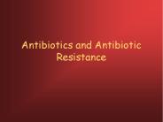 Antibiotics and Antibiotic Resistance