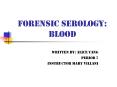 Forensic Serology: Blood PowerPoint PPT Presentation