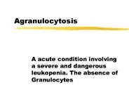 Agranulocytosis