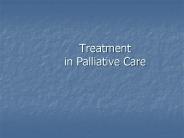 Treatment in Palliative Care
