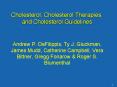 Cholesterol, Cholesterol Therapies, and Cholesterol Guidelines PowerPoint PPT Presentation