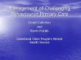 Management of Challenging Behaviour in Primary Care PowerPoint PPT Presentation
