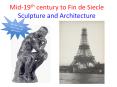 Mid-19th century to Fin de Siecle Sculpture and Architecture PowerPoint PPT Presentation