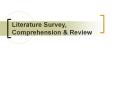 Literature Survey, Comprehension PowerPoint PPT Presentation